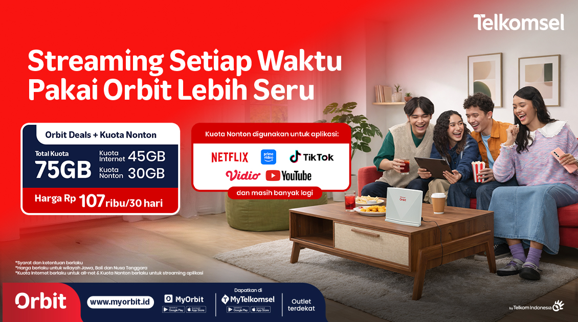 Streaming Setiap Waktu Lebih Seru dengan Orbit Deals + Kuota Nonton 75GB
